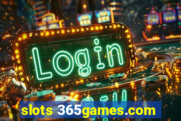 slots 365games.com